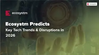 Ecosystm Predicts: Key Tech Trends & Disruptions in 2026