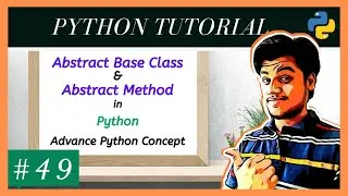 Abstract Base Class and Abstract Method in Python | Advance Python Tutorial