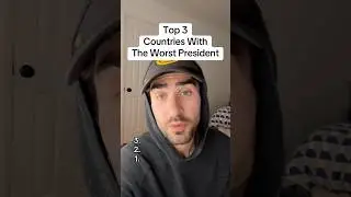 Top 3 Countries With The Worst President
