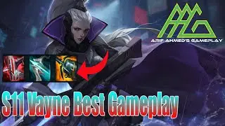 S11 Vayne Best Gameplay | Arif Ahmed Gaming | League of Legends Gameplay