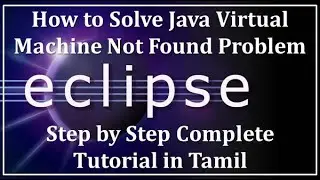 How to Solve No Java Virtual Machine was found after searching the following location from Eclipse