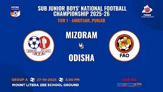 Mizoram vs Odisha | Sub Junior Boys&rsquo; National Football Championship 2025-26 | Live from Amritsar