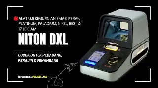 Alat Uji Cek Kadar Emas, Perak, Platinum Otomatis - Niton DXL #timbanganemas #penambang