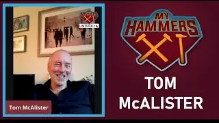 My Hammers XI - Tom McAlister