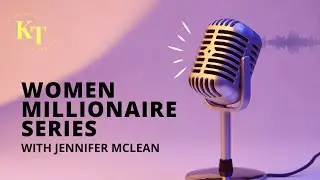 Jennifer McLean Women Millionaires sharing advice tips on business