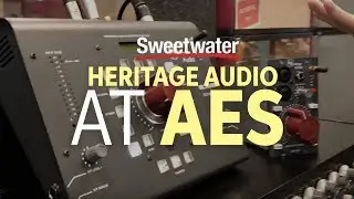 Heritage Audio at AES 2017