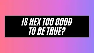 Is HEX Too Good To Be True? | Cryptocurrency