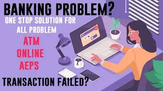 One stop solution for all banking problem, atm, online Ecommerce, aeps etc