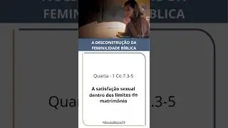 A satisfa&ccedil;&atilde;o sexual dentro dos limites do matrim&ocirc;nio (1 Co 7.3-5) #EBD #EscolaB&iacute;blicaTV #sexualidade