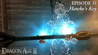 Dragon Age 2 Modded Completionist Run | Hawke's Key | Episode 31