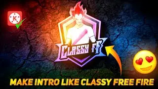How To Make Classy ff Intro Free free | Classy ff Intro Editing Tutorial | Android \ Pc 😍