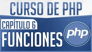 Curso de PHP - Capitulo 6, Funciones en PHP