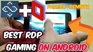 Parsec + Remotr || Best gaming experience on Android || Using RDP to connect remotr and play Games