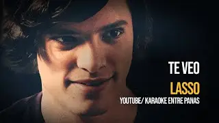 Te Veo • Lasso (Karaoke)