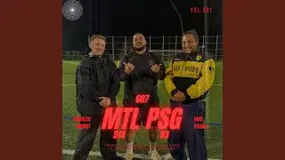 MTL x PSG (607) (feat. Charles Brunet)