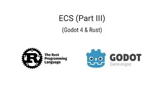 Godot 4 & Rust - ECS (Part III)