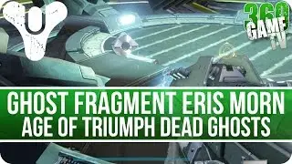 Destiny Dead Ghost - Ghost Fragment Eris Morn - Age of Triumph New Dead Ghosts Locations (Patch 2.6)