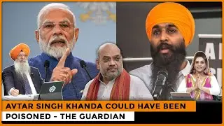 Avtar Singh Khanda Could Have Been Poisoned - The Guardian |Dr.Amarjit Singh | Sacho Sach