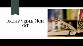 Český jazyk - Druhy vedlejších vět 1. díl