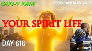 EARLY RAIN 🌧️ DAY 616: &ldquo; YOUR SPIRIT LIFE &ldquo;