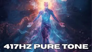 417HZ PURE TONE | Energy Reset & Positive Change | 9 hours