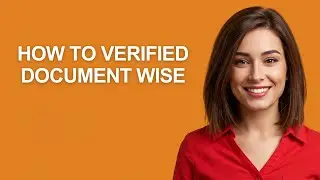 How to Verified Document Wise - AshleyHowTo