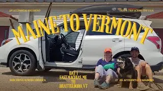 Maine to Vermont- Across America Again- Episode 1