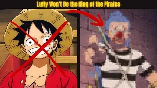 Luffy Won&rsquo;t Be the King of the Pirates (One Piece Lied to Us)