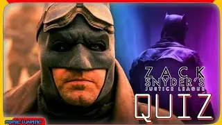 SNYDERCUT JUSTICE LEAGUE QUIZ | #comiclunatic
