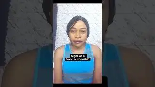 SIGNS YOU&rsquo;RE IN A TOXIC RELATIONSHIP #datingadvice #relationshipadvice #fyp #youtubeshorts #nigeria