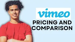 VIMEO PRICING AND PLANS EXPLAINED WITH VIMEO COMPARISON