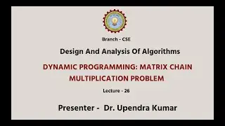Design and Analysis of Algorithm | Dynamic Programming Matrix Chain Multiplication Problem |