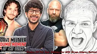Dave Meltzer Dumb Moment Of The Week #7 - Booker Of The Year, Shilling For AEW, Bryan Alvarez Belted