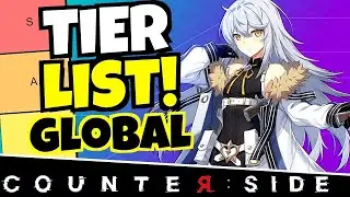 COUNTER:SIDE GLOBAL TIER LIST!!!