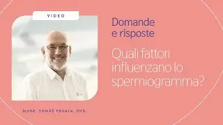 Quali fattori influenzano lo spermiogramma?