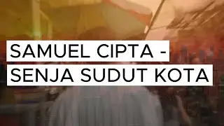 Samuel – Senja Sudut Kota (Lirik) | Lagu Tentang Rindu & Senja