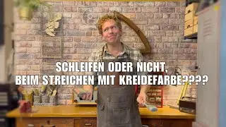 HÄLT DAS WIRKLICH??? ? Kreidefarbe mit & ohne Schleifen – mein ehrlicher Test
