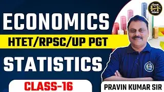 HTET/RPSC/UP PGT EXAM | ECONOMICS STATISTICS CLASS -16 BY PRAVIN SIR | EXAM TARKASH