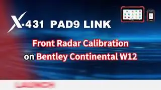 LAUNCH X431 PAD + X431 ADAS PRO: Front Radar Calibration on Bentley Continental W12