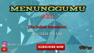 Menunggumu koplo ska terbaru KARAOKE Lyric