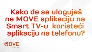 Kako da se uloguje&scaron; na MOVE aplikaciju na Smart TV-u koristeći aplikaciju na telefonu?