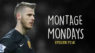 Montage Mondays - Episode 5