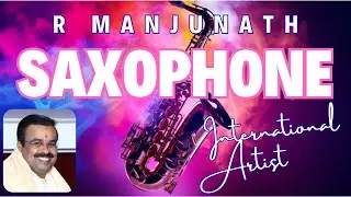 Ep.3- Mr. R Manjunath - International Saxophone Artist