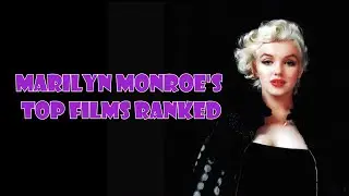 Best Marilyn Monroe Movies Ranked