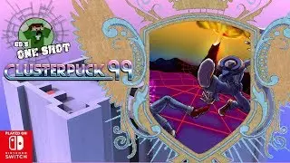 Clusterpuck 99 | GD's One Shot