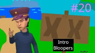 X X intro bloopers #20 (final part)