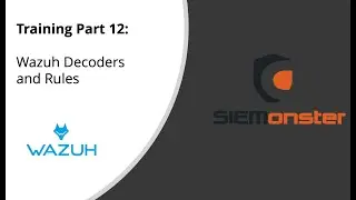 Chapter 12 - Wazuh Decoders and Rules