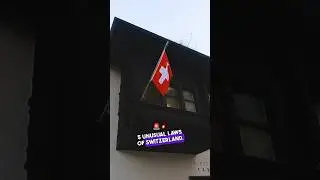 5 unusual laws of Switzerland. #facts #switzerland #shorts
