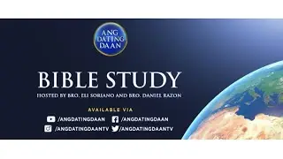 Ang Dating Daan Bible Study Aired  Wed, May 13, 2020 7 PM PHT