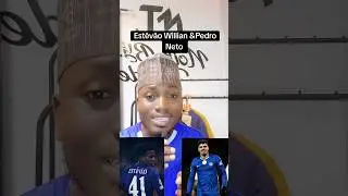 #Est&ecirc;v&atilde;o Willian and Pedro Neto, who's better .#est&ecirc;v&atilde;o#pedroneto  #chelsea